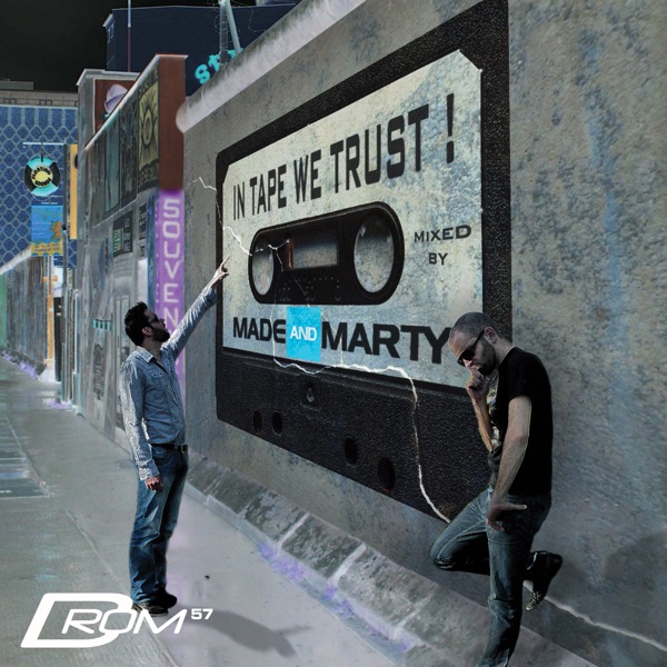 In Tape We Trust! (Mixed by Made & Marty)