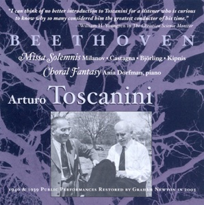 Beethoven: Missa Solemnis (Milanova. Catagna, Bjorling, Kipnis) - Choral Fantasy (Toscanini) (1939)