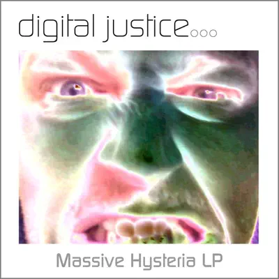 Listen to Massive Hysteria by Digital Justice