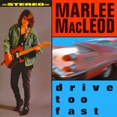 Marlee Macleod - Drive Too Fast