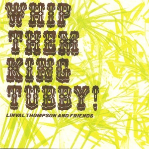 Whip Them King Tubby! - Linval Thompson & Friends