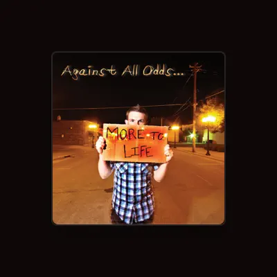 Listen to Against All Odds, watch music videos, read bio, see tour dates & more!