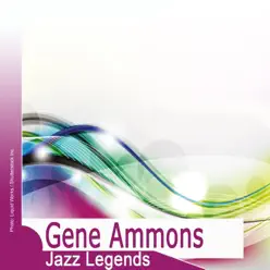 Jazz Legends: Gene Ammons - Gene Ammons Jazz Legends: Gene Ammons - Gene Ammons