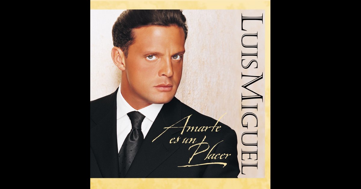 Amarte Es un Placer” álbum de Luis Miguel en Apple Music