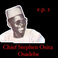 Chief Stephen Osita Osadebe - Makojo