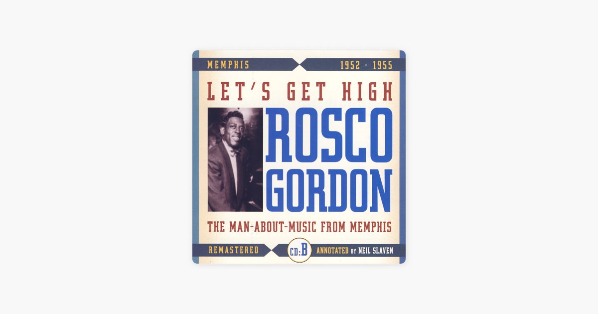 Let's Get High (B) - Album by Rosco Gordon - Apple Music