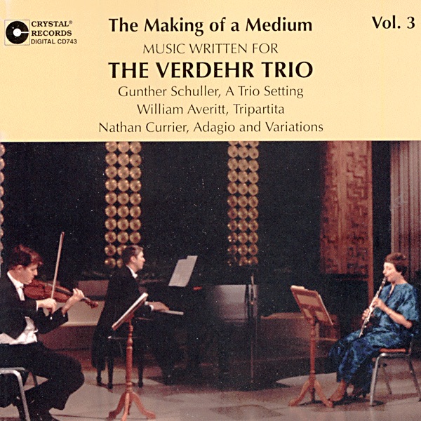 Обложка альбома «The Making Of A Medioum, Vol. 3» — The Verdehr Trio, Walter Verdehr, Elsa Ludewig-Verdehr & Gary Kirkpatrick