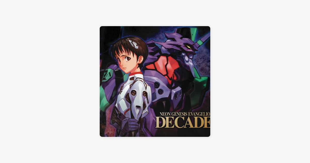 NEON GENESIS EVANGELION DECADE - Album by Various Artists - Apple