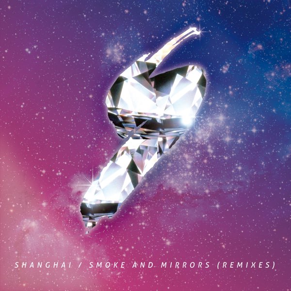 Smoke And Mirrors (Remixes) - EP by Shanghai on Apple Music
