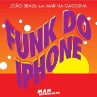 Funk do iPhone - EP (feat. Marina Gasolina) - João Brasil