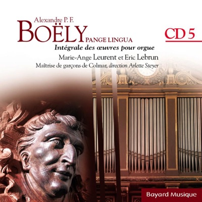 Boëly: Pange Lingua - L'organiste de la Monarchie de Juillet, Vol. 5