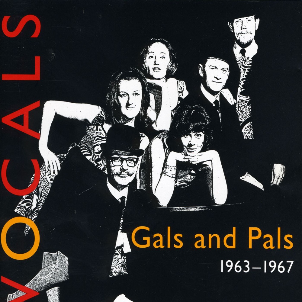 Обложка альбома «Vocals (1963-1967)» — Gals and Pals