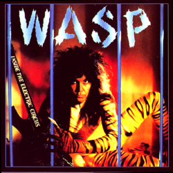 Inside the Electric Circus - W.A.S.P. Cover Art