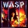 W.A.S.P. - Inside the Electric Circus