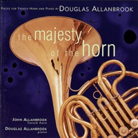 The Majesty of the Horn - John Allanbrook & Douglas Allanbrook