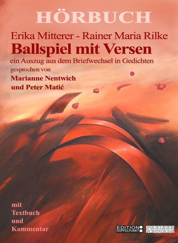 Обложка альбома «Erika Mitterer - Rainer Maria Rilke Ballspiel mit Versen» — Marianne Nentwich, Peter Matic, Christina Neubauer, Karlheinz Essl, Eva Landkammer & Martin Kraushofer