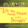Stuart Wilde - Life Was Never Meant to Be a Struggle (Unabridged)