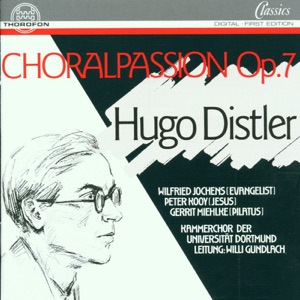 Distler: Choralpassion, Op. 7