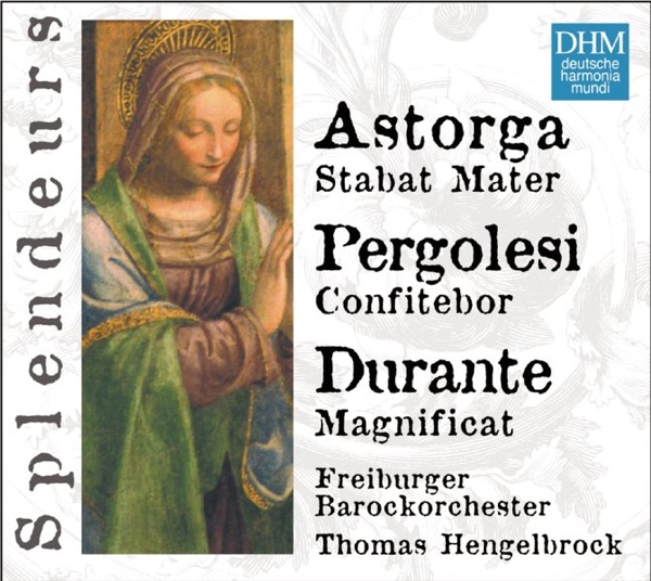 DHM Splendeurs: Durante, Astorga, Pergolesi / Sacred Works