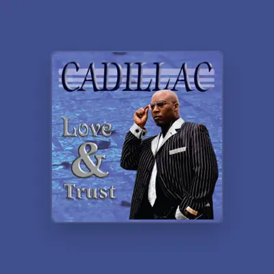 Listen to Cadillac, watch music videos, read bio, see tour dates & more!