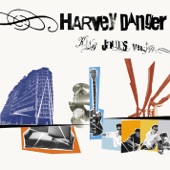 Harvey Danger - (This Is) The Thrilling Conversation You've Been Waiting For