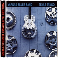 Texas Tango (Remastered) - Vargas Blues Band