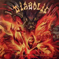 Excisions of Exorcisms - Diabolic