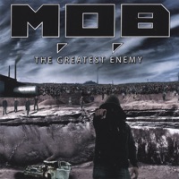 The Greatest Enemy - M.O.B