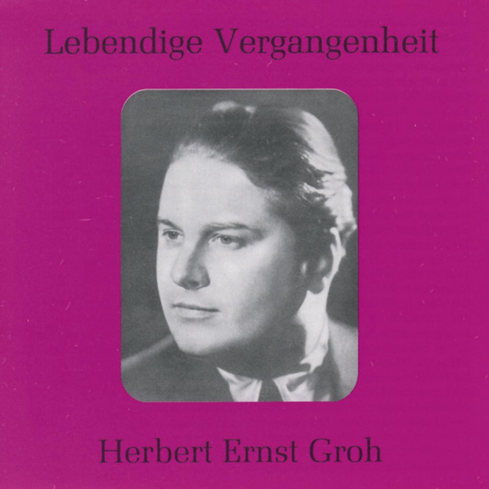 Обложка альбома «Lebendige Vergangenheit - Herbert Ernst Groh» — Herbert Ernst Groh