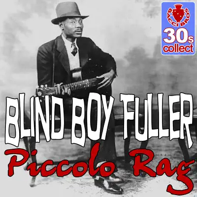 Piccolo Rag (Digitally Remastered) - Single - Blind Boy Fuller