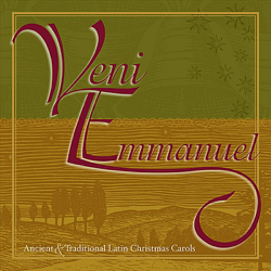 Veni Emmanuel: Ancient &amp; Traditional Latin Christmas Carols - Classical Academic Press Cover Art