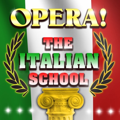 Opera! The Italian School