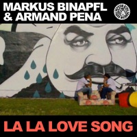 La La Love Song (Remixes) - Markus Binapfl & Armand Pena