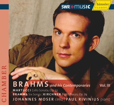 Martucci, G.: Cello Sonata - Brahms, J.: Lieder (Arr. for Cello) - Kirchner, T.: 8 Pieces (Brahms and His Contemporaries, Vol. 3)