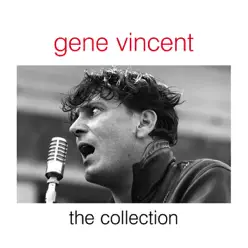 Gene Vincent: The Collection - Gene Vincent