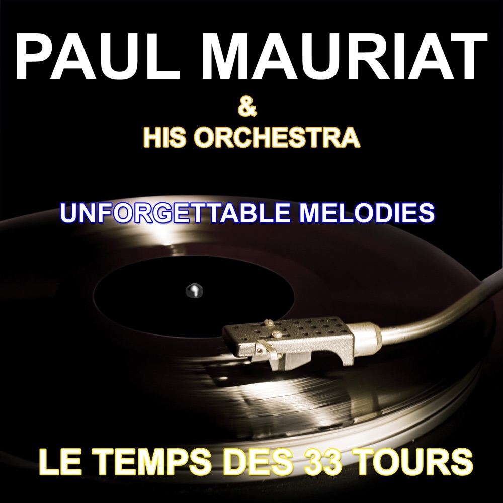 Обложка альбома «Unforgettable Melodies» — Paul Mauriat and His Orchestra