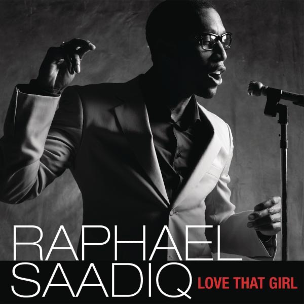 Обложка альбома «Love That Girl - Single» — Raphael Saadiq