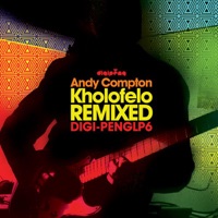 Kholofelo Remixed - Andy Compton