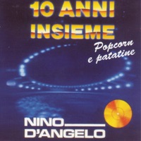 10 anni insieme (Popcorn e patatine) - Nino D'Angelo