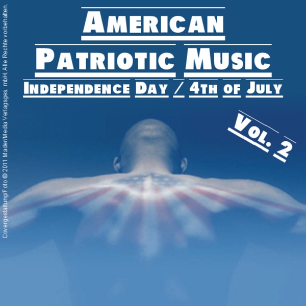 American Patriotic Music, Vol. 2 - Independence Day / 4th of July