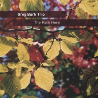The Path Here - Greg Burk