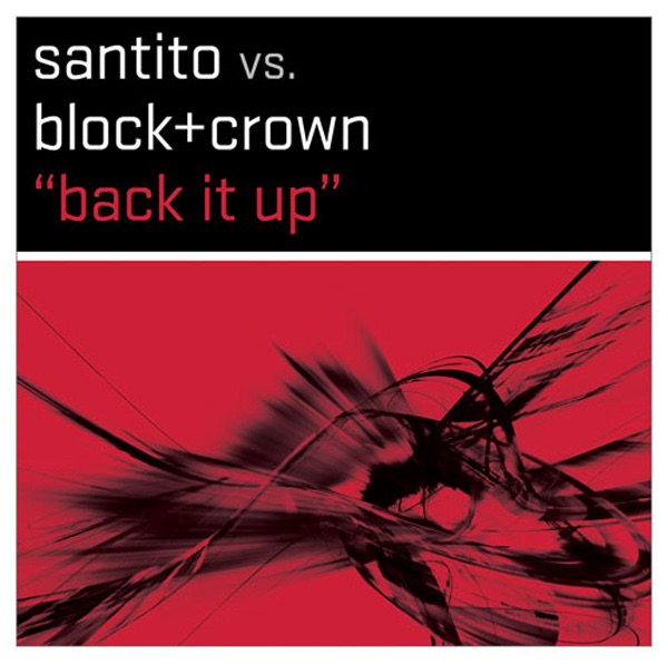 Обложка альбома «Back It Up (Santito vs. Block & Crown) - EP» — Santito & Block & Crown