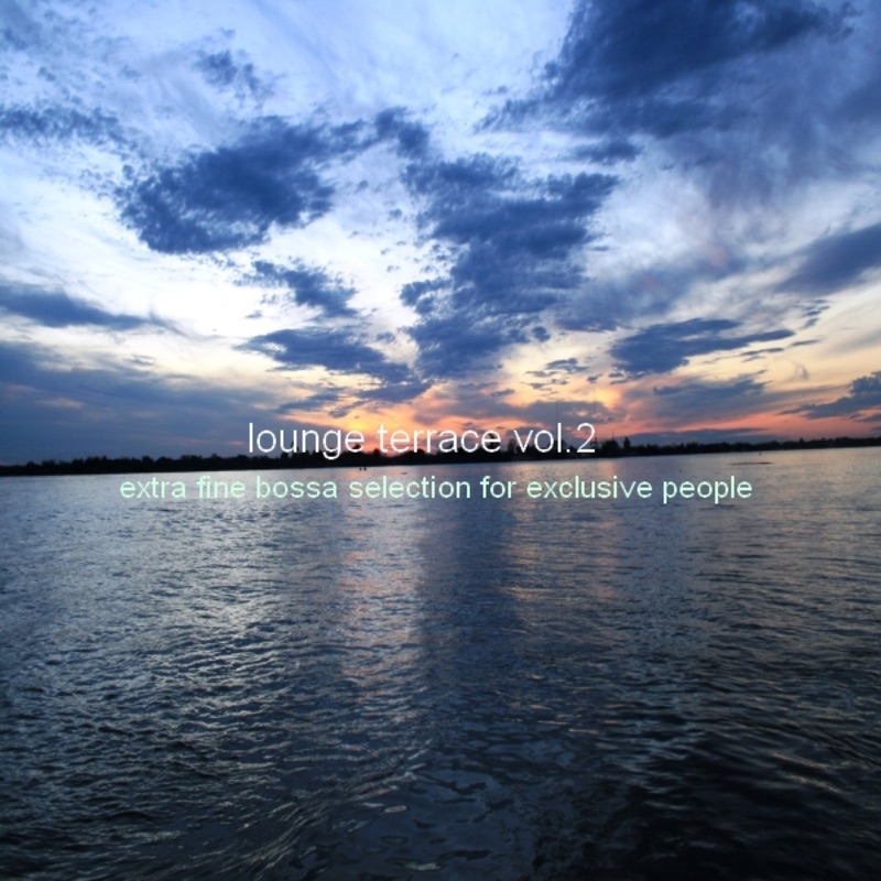 Lounge Terrace, V*l. 2 - Extra Fine Bossa Selection for Exclusive People