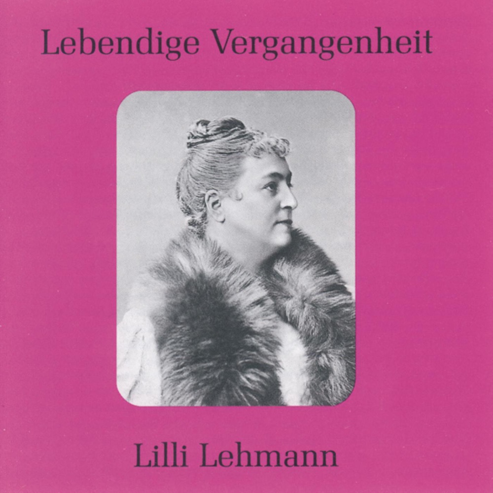 Обложка альбома «Lebendige Vergangenheit - Lilli Lehmann» — Lilli Lehmann