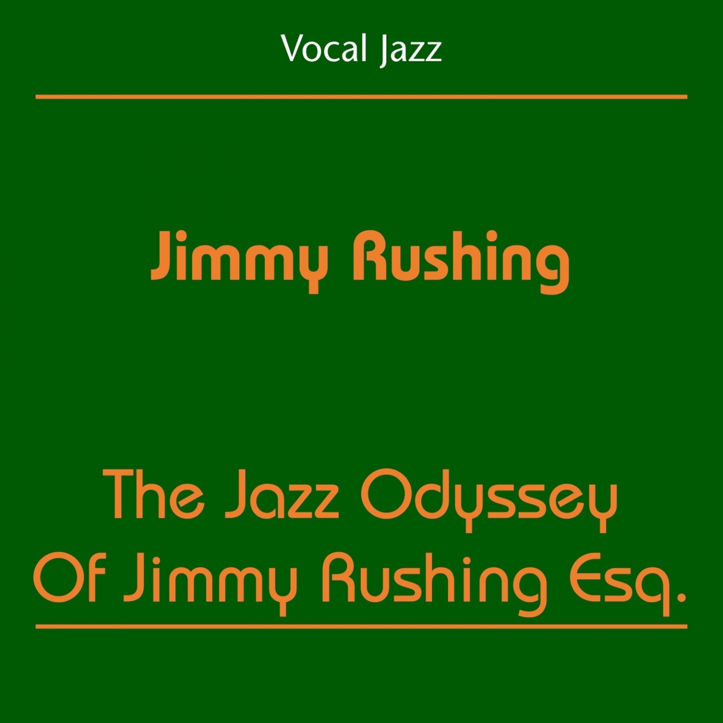 The Jazz Odyssey Of Jimmy Rushing Esq.