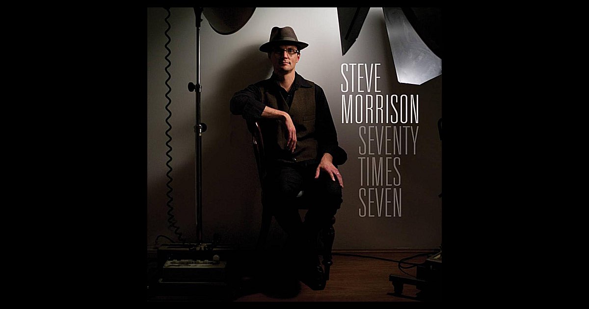 ‎Seventy Times Seven - Album by Steve Morrison - Apple Music