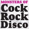 Monsters of Cock Rock Disco