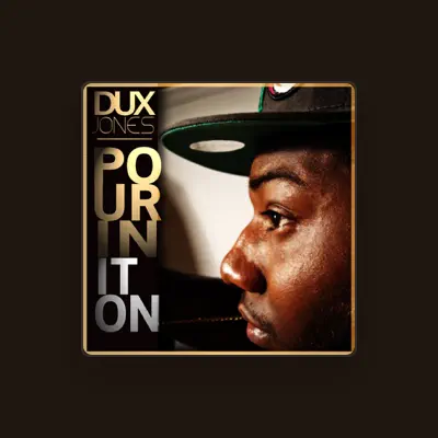 Listen to Dux Jones, watch music videos, read bio, see tour dates & more!