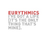 I've Got a Life - Single - Eurythmics