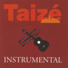 Taizé : Instrumental, Vol. 1 - Taizé